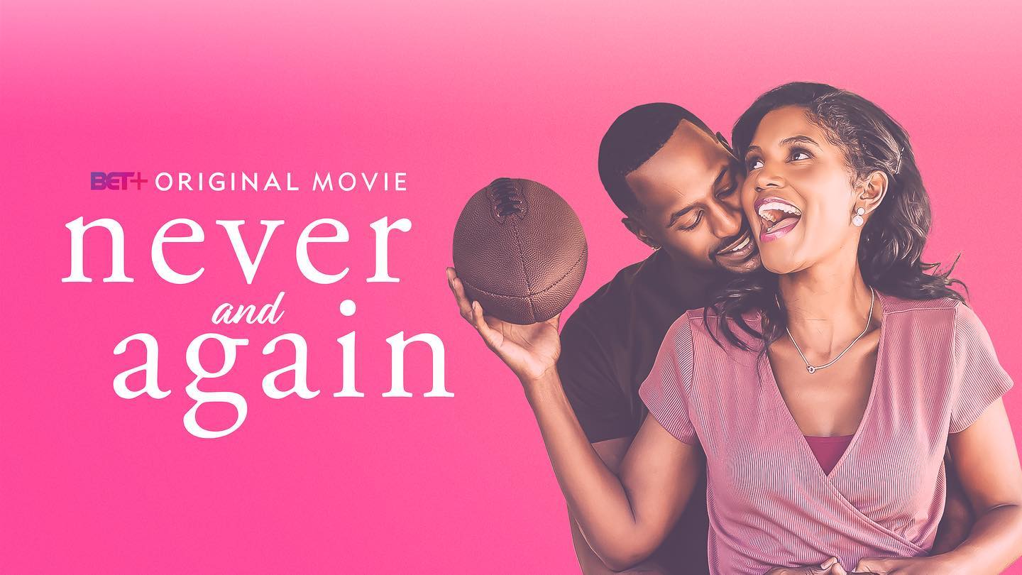 New Movie Alert – Never and Again on BET Plus